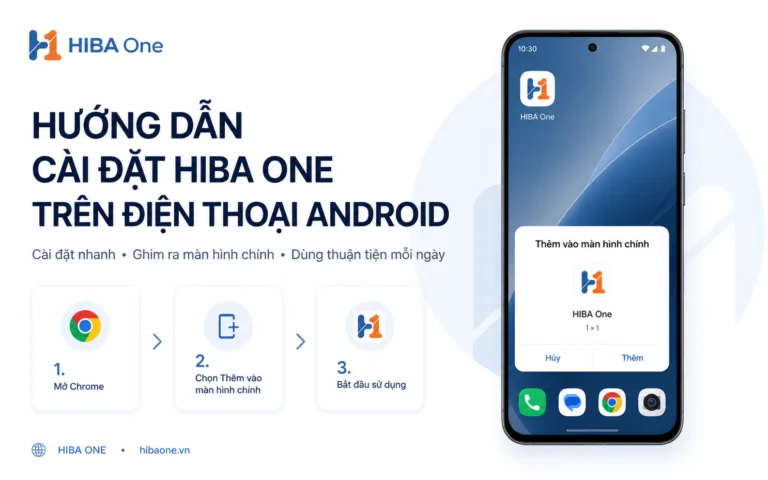 Hướng dẫn cài đặt HIBA ONE trên điện thoại Android